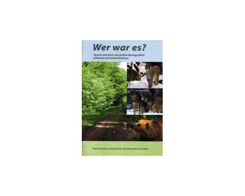 Wer war es? – Spuren und Risse von großen Beutegreifern erkennen und dokumentieren (2011)